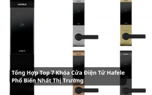 top khóa cửa điện tử hafele